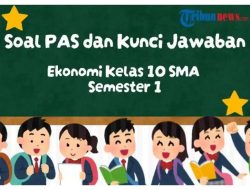 Kunci Jawaban Ekonomi Kelas 10 Semester 1 Kurikulum Merdeka
