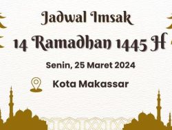 Jadwal Imsak Makassar Sepanjang Ramadan 1447 H